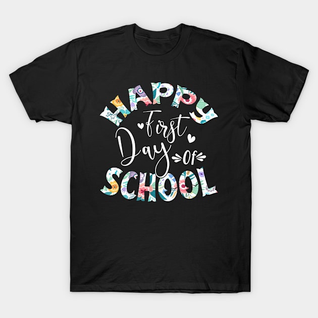 Happy First Day Of School Flower Shirt Teacher Gift T-Shirt by Ortizhw